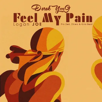 Feel My Pain by Derek YMG