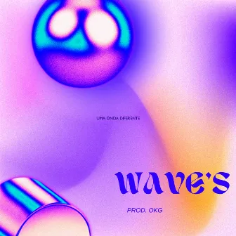 Wave's by Wavy