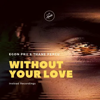 Without Your Love by Thane Percu