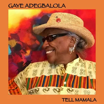 Tell Mamala by Gaye Adegbalola