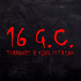 16 G.C. by Turrones