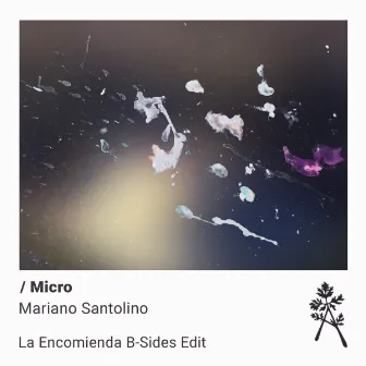 La Encomienda B-Sides: Micro by Mariano Santolino