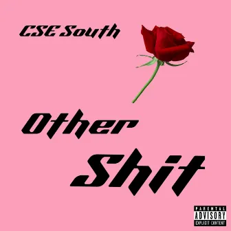 Other Shit by CSE South