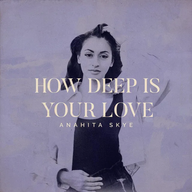 How Deep Is Your Love