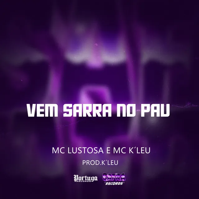 VEM SARRA NO PAU