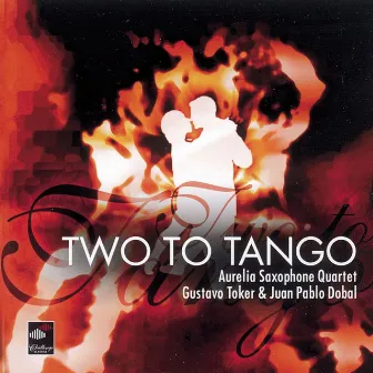 Two to Tango by Aurelia Saxophone Quartet