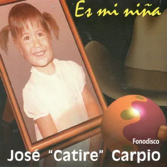 Es Mi Niña by José Catire Carpio