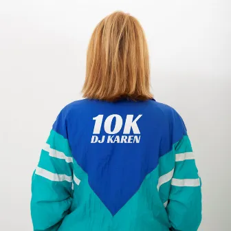 10K by Dj Karen