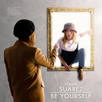 Be Yourself by Elaine Suarez