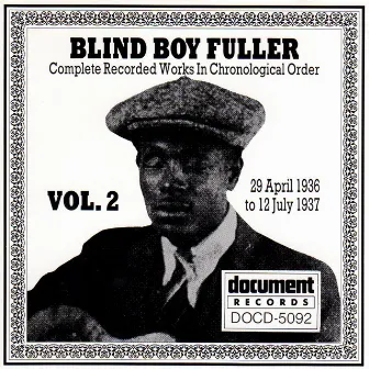 Blind Boy Fuller, Vol 2 (1936 - 1937) by Blind Boy Fuller