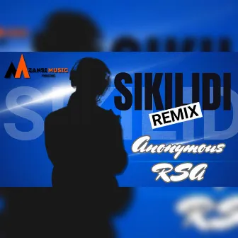 Sikilidi (Instrumental Remake) by Anonymous RSA