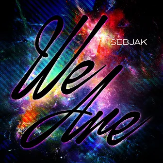 We Are (Radio Edit) by Sebjak