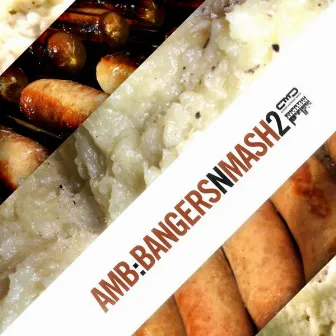 Bangers n Mash 2 by Amb