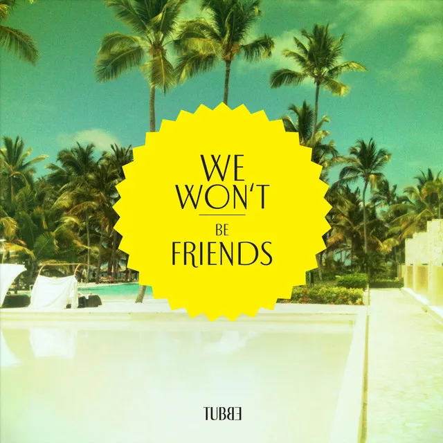 We Won't Be Friends - Kids on TV Remix