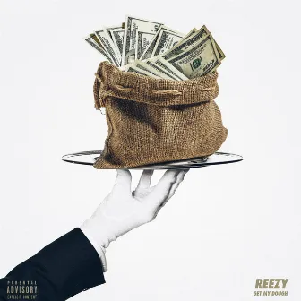 Get My Dough by J Reezy