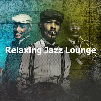 Relaxing Jazz Lounge by Ultimate Jazz Set