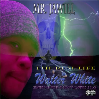 The Real Life Walter White (Chopped & Screwed) by Mr. Jawill