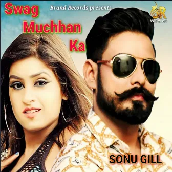 Swag Muchhan Ka by Sonu Gill