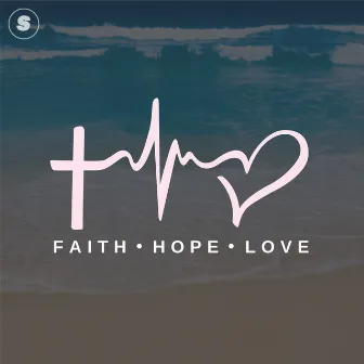 Faith Hope & Love by Neff