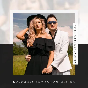 Kochanie powrotów nie ma (Radio Edit) by CamaSutra