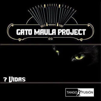 Siete Vidas by Gato Maula Project