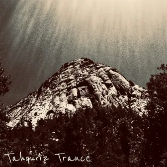 Tahquitz Trance by Nathan James