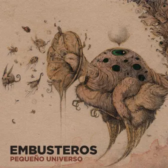 Pequeño Universo by Embusteros