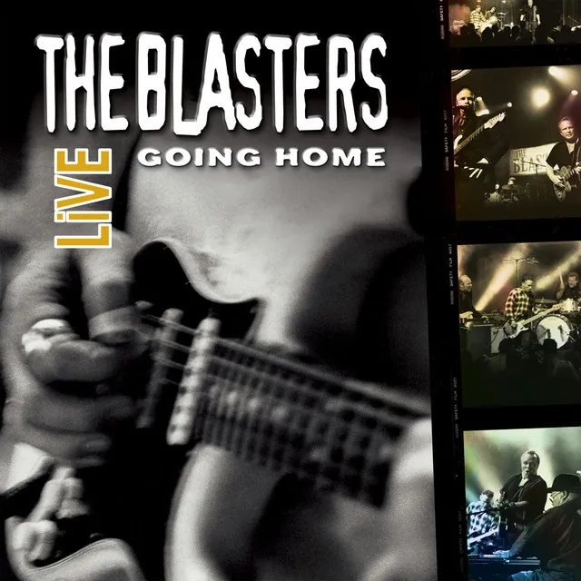 The Blasters Live: Going Home