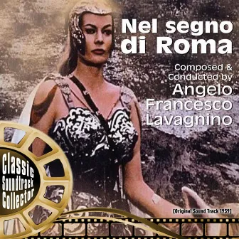 Nel segno di Roma (Original Soundtrack) [1959] by Angelo Francesco Lavagnino