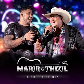 Mario e Thizil No Boteco de Novo (Ao Vivo) by Mário e Thizil