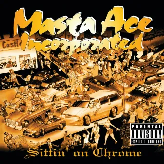 Sittin' On Chrome (Deluxe Edition) by Masta Ace Incorporated