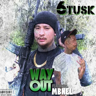 Way Out by 6Tusk