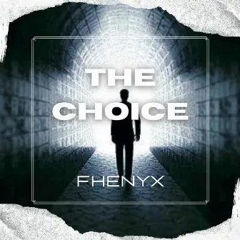 The Choice by Fhenyx