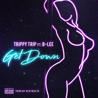 Get Down by Trippy Trip