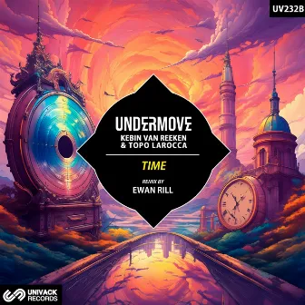 Time (Ewan Rill Remix) by Undermove