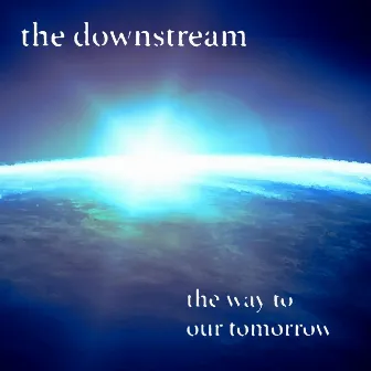 The Way to Our Tomorrow by Unknown Artist