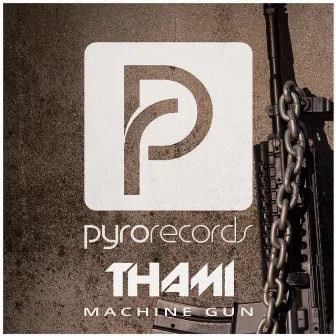 Machine Gun by Thami