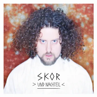 Und Nachteil by Skor