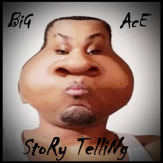 Story Telling by Big Ace