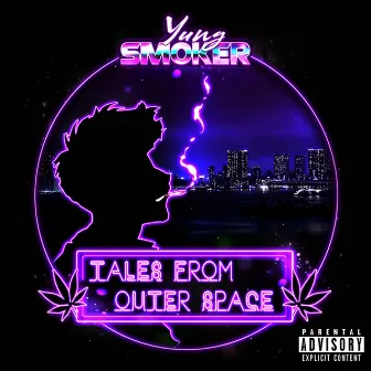 Tales From Outer Space by Yung Smoker