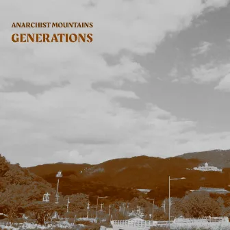 Generations by Anarchist Mountains