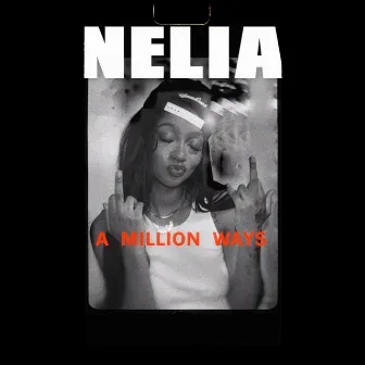 A Million Ways by Nelia