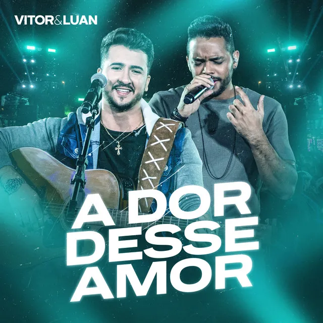 A Dor Desse Amor - Ao Vivo