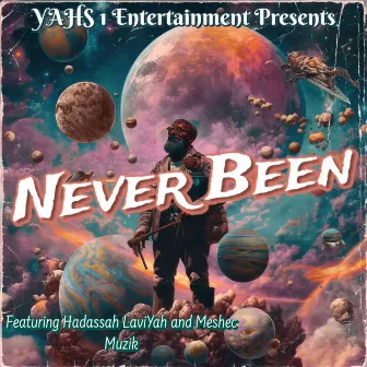 Never Been by Hadassah LaviYah