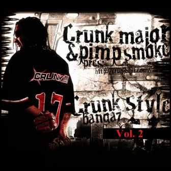 Crunk Style Bangaz Vol. 2 by Crunk Major