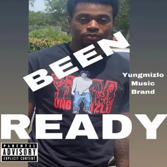 Been Ready by Yung Mizlo