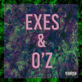 Exes & O'z by Lui Santo