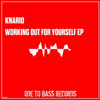 Working Out For Yourself EP by Knario