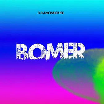 Bomer by DJ Lancinhouse