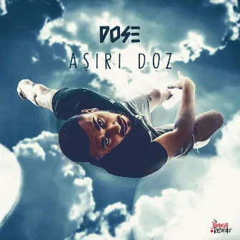 Aşırı Doz by Dose